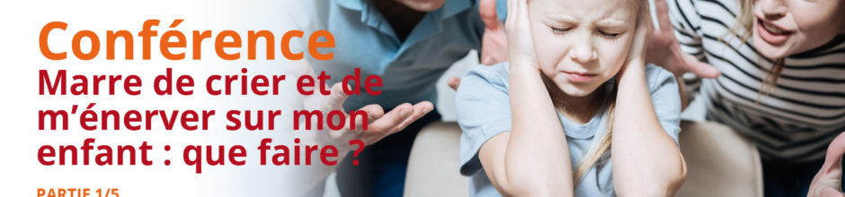 Crier sur son enfant. Le bénéfice.